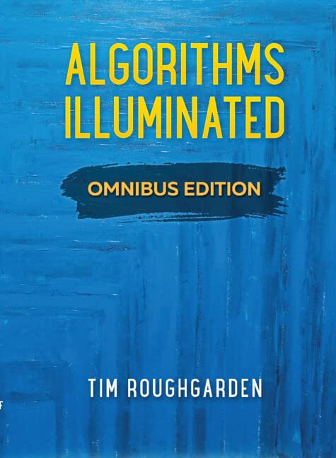 Algorithms Illuminated Omnibus Edition [Hardcover]