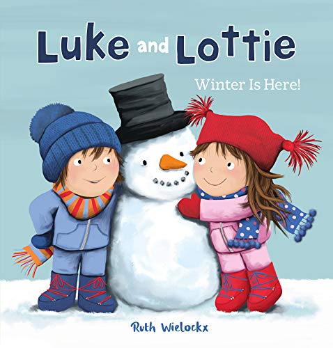 Luke and Lottie. Winter Is Here! [Hardcover]