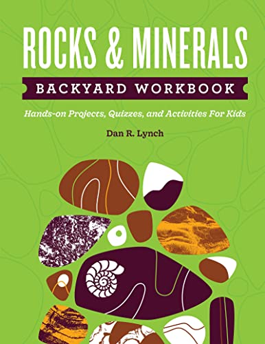 Rocks & Minerals Backyard Workbook: Hands-on Projects, Quizzes, and Activiti [Paperback]