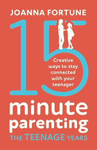 15-Minute Parenting The Teenage Years