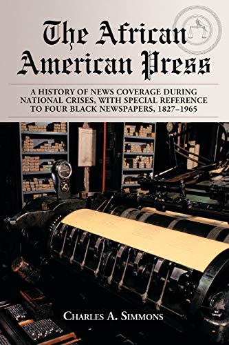 African American Press  A History of Nes Coverage During National Crises, ith [Paperback]