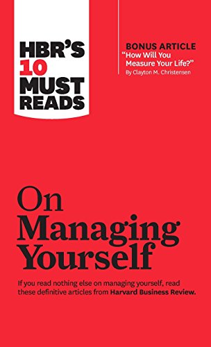 HBR's 10 Must Reads on Managing Yourself (ith bonus article  Ho Will You Measu [Hardcover]