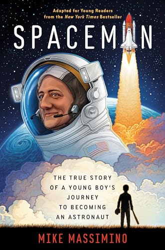 Spaceman (Adapted for Young Readers): The True Story of a Young Boy's Journey to [Hardcover]