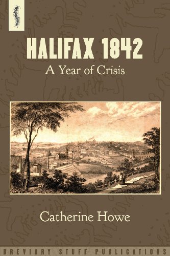 Halifax 1842 A Year Of Crisis [Paperback]