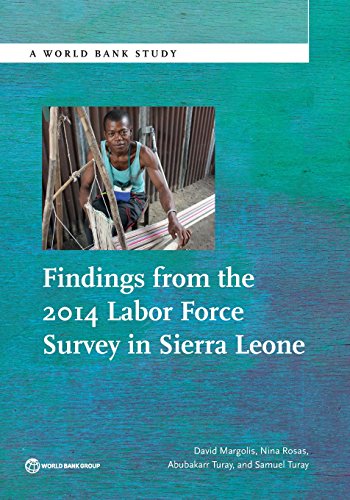 Findings from the 2014 Labor Force Survey in Sierra Leone [Paperback]