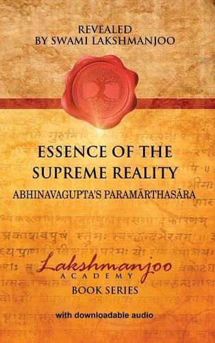 Essence Of The Supreme Reality Abhinavagupta's Paramarthasara [Hardcover]