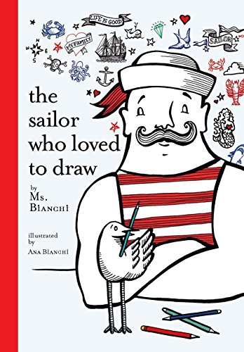 The Sailor Who Loved to Draw [Hardcover]