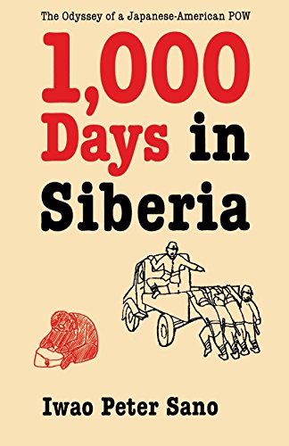 One Thousand Days In Siberia The Odyssey Of A Japanese-American Po [Paperback]