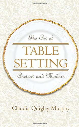 The Art Of Table Setting, Ancient And Modern [Paperback]