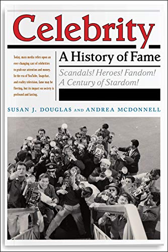 Celebrity A History of Fame [Paperback]