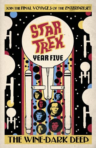 Star Trek: Year Five - The Wine-Dark Deep (Book 2) [Paperback]