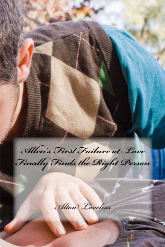 Allen's First Failure At Love Finally Finds The Right Person [Paperback]