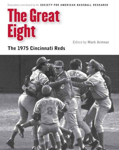 The Great Eight: The 1975 Cincinnati Reds [Paperback]