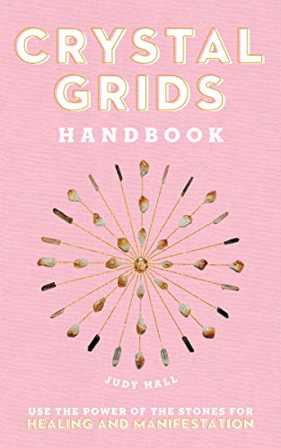 Crystal Grids Handbook: Use the Power of the Stones for Healing and Manifestatio [Hardcover]