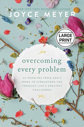 Overcoming Every Problem: 40 Promises from God's Word to Strengthen You Thro [Hardcover]