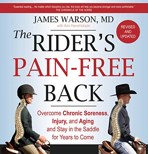 The Rider's Pain-Free Back Book - New Edition: Overcome Chronic Soreness, Injury [Paperback]