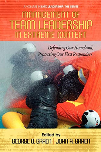 Management Of Team Leadership In Extreme Context Defending Our Homeland, Protec [Paperback]