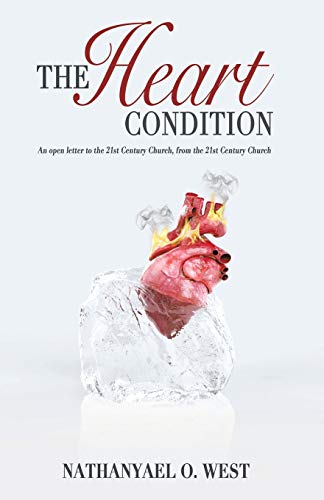 The Heart Condition An Open Letter To The 21st Century Church, From The 21st Ce [Paperback]