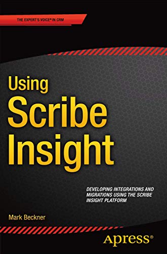 Using Scribe Insight: Developing Integrations and Migrations using the Scribe In [Paperback]