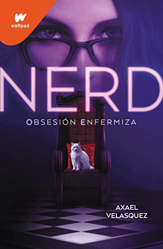 Nerd Libro 1: Obsesin enfermiza / Nerd, Book 1: An Unhealthy Obsession [Paperback]