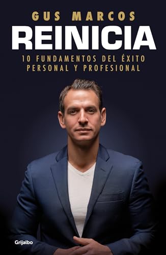 Reinicia: 10 fundamentos del xito personal y profesional / Reboot. 10 foundatio [Paperback]