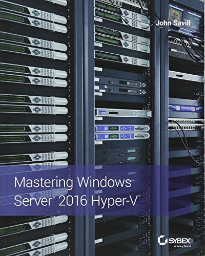 Mastering Windows Server 2016 Hyper-V [Paperback]