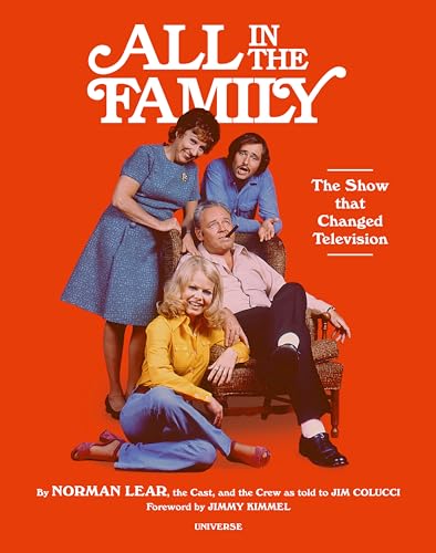 All in the Family: The Show that Changed Television [Hardcover]