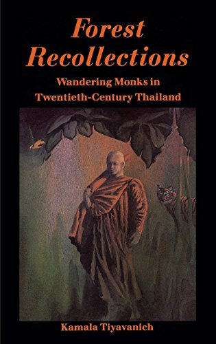 Forest Recollections  Wandering Monks in Tentieth-Century Thailand [Hardcover]