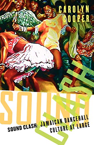 Sound Clash Jamaican Dancehall Culture at Large [Paperback]