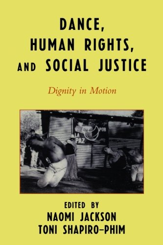 Dance, Human Rights, and Social Justice Dignity in Motion [Paperback]