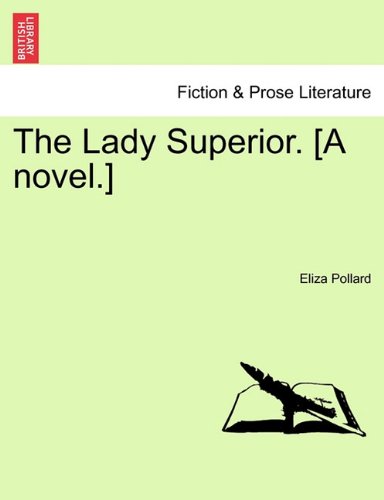 Lady Superior. [A Novel. ] [Paperback]