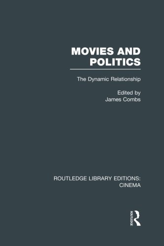 Movies and Politics The Dynamic Relationship [Paperback]