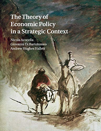 The Theory of Economic Policy in a Strategic Context [Paperback]