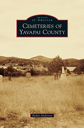 Cemeteries of Yavapai County [Hardcover]