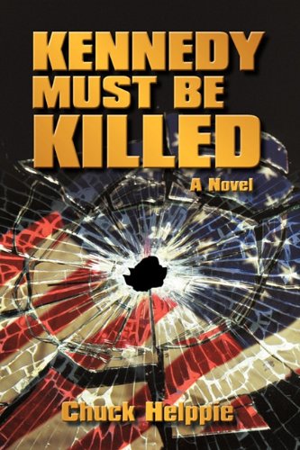 Kennedy Must Be Killed [Hardcover]