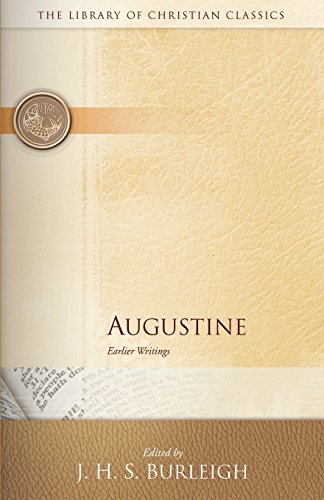 Augustine Earlier Writings (library Of Christian Classics) [Paperback]