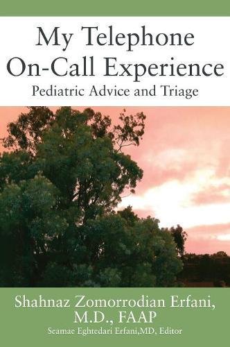 My Telephone on-Call Experience  Pediatric Advice and Triage [Hardcover]