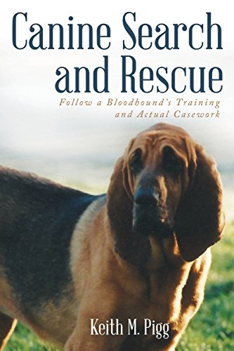 Canine Search And Rescue Follo A Bloodhound's Training And Actual Case Work [Paperback]