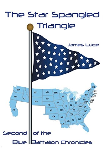 Star-Spangled Triangle  Second of the Blue Battalion Chronicles [Hardcover]