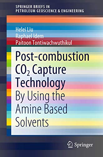 Post-combustion CO2 Capture Technology: By Using the Amine Based Solvents [Paperback]