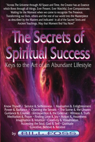 The Secrets Of Spiritual Success Keys To The Art Of An Abundant Lifestyle [Paperback]