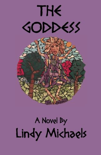 The Goddess (and I'm Not Talking Marilyn Monroe, Here) [Paperback]