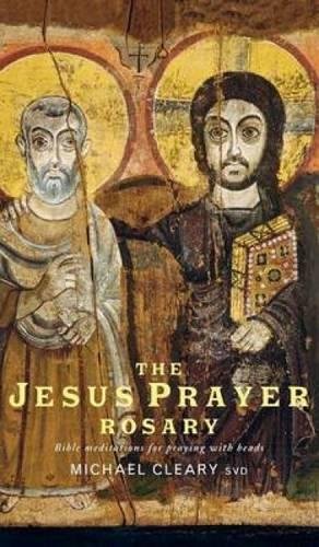 The Jesus Prayer Rosary Bible Meditations For Praying With Beads [Hardcover]