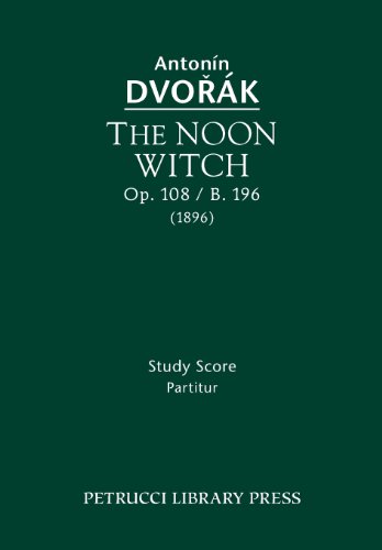 The Noon Witch, Op. 108 / B. 196 Study Score [Paperback]