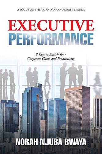 Executive Performance 8 Keys To Enrich Your Corporate Game And Productivity [Paperback]