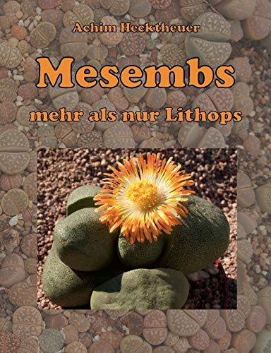 Mesembs - Mehr Als Nur Lithops (german Edition) [Paperback]