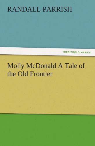 Molly Mcdonald a Tale of the Old Frontier [Paperback]