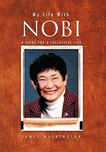 My Life With Nobi A Guide For A Successful Life [Hardcover]