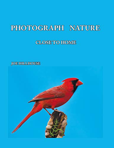 Photograph Nature  Close to Home [Paperback]