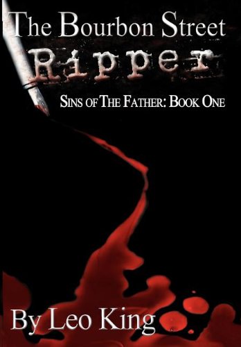 Sins Of The Father The Bourbon Street Ripper [Hardcover]